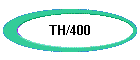 TH/400